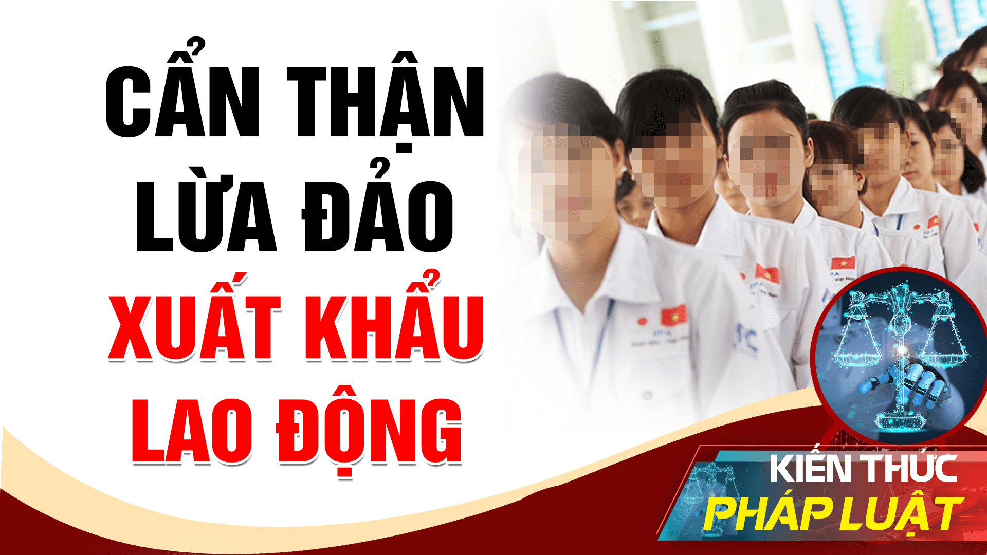 Dấu hiệu lừa đảo xuất khẩu lao động